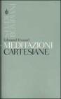 Meditazioni cartesiane. Con l'aggiunta dei Discorsi parigini