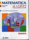 Matematica a colori. Geometria. Con quaderno di recupero. Con espansione online. Per le Scuole superiori