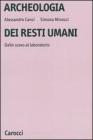 Archeologia dei resti umani. Dallo scavo al laboratorio