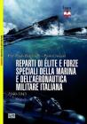 Reparti d'�lite e forze speciali della marina e dell'aeronautica italiane, 1940-45