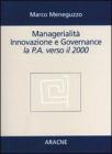 Managerialit�, innovazione e governance. La p.a. verso il 2000
