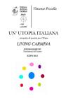 Un' utopia italiana. Living Carmina. La lingua dei popoli, il paesaggio della poesia e dei poeti