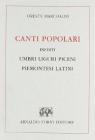 Canti popolari inediti umbri, liguri, piceni, piemontesi, latini (rist. anast. Genova, 1855)