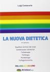 La nuova dietetica. Equilibrio termico del corpo, combinazioni alimentari, trofoterapia, trofologia, prandiologia, trofogastronomia