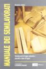Manuale tecnico del legno. Gli impieghi delle varie specie legnose
