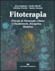 Fitoterapia. Principi di fitoterapia clinica tradizionale, energetica, moderna