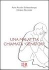 Una malattia chiamata �genitori�