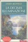 La decima illuminazione. Nuovi orizzonti della profezia di Celestino. eBook