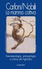 La mamma cattiva. eBook