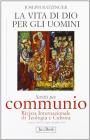 La vita di Dio per gli uomini