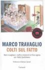 Colti sul Fatto. Nani e pagliacci, muffe e lombrichi di fine regime sul �Fatto Quotidiano�