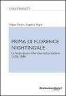 Prima di Florence Nightingale. La letteratura infermieristica italiana 1676-1846. eBook