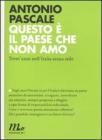 Questo � il paese che non amo. Trentanni nellItalia senza stile. eBook