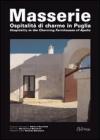 Masserie. Ospitalit� di charme in Puglia-Hospitality in the charming farmhouses of Apulia
