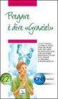 Pregare � dire �grazie!�