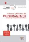 Manuale operativo del pignoramento. Disciplina, casi pratici e formulario. Con CD-ROM