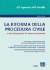 La riforma della procedura civile e altre disposizioni in materia di giustizia