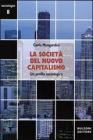 La societ� del nuovo capitalismo. Un profilo sociologico