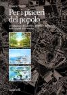 Per i piaceri del popolo. L'evoluzione del giardino pubblico in Europa dalle origini al XX secolo
