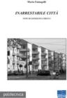 Inarrestabile citt�. Note di geografia urbana