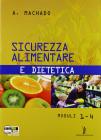 Sicurezza alimentare e dietetica. Con espansione online. Per gli Ist. Professionali alberghieri