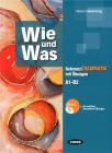 Wie und was. Referenzgrammatik mit �bungen. Volumi: A1-B2. Per le Scuole superiori. Con CD-ROM
