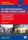 La ristrutturazione di ville, rustici e casali