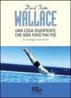 Una cosa divertente che non far� mai pi�. eBook