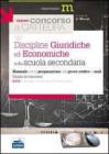 Il nuovo concorso a cattedra. Classe A019 discipline giuridiche nella scuola secondaria. Manuale per la preparazione alle prove scritte e orali