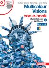 Multicolour visions. Multicultural visions. Con e-book. Con espansioneonline. Per la Scuola media vol.3