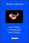 Una storia. Il �miracolo�. Una poesia