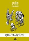 Quanta bont�!