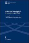 Gli ordini ospedalieri tra centro e periferia. eBook