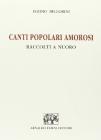 Canti popolari amorosi raccolti a Nuoro (rist. anast. Nuoro, 1893)