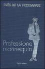 Professione mannequin. Conversazioni con Marianne Mairesse