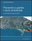 Prevenire e gestire i rischi ambientale. I punti caldi dei pericoli naturali. eBook