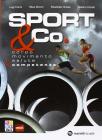 Sport & co. Corpo-Movimento-Salute & competenze. Con e-book. Con espansione online. Per le Scuole superiori