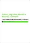 Scrittura, migrazione, identit� in Italia: voci a confronto