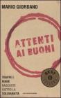Attenti ai buoni. Truffe e bugie nascoste dietro la solidariet�