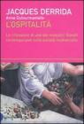 L' ospitalit�. Le riflessioni di uno dei massimi filosofi contemporanei sulle societ� multietniche