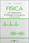 Fisica con applicazioni in biologia e in medicina