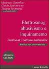 Elettrosmog, abusivismo e inquinamento. Tecnica di controllo ambientale. Con CD-ROM
