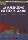 La maledizione dei trenta denari vol.1