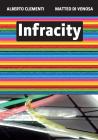 Infracity. Strategie infrastrutturali. Ediz. italiana e inglese