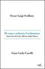Di sana e robusta Costituzione. Intervista di Carlo Alberto dalla Chiesa