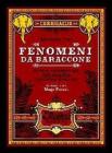 Fenomeni da baraccone. Vite e avventure dei grandi circensi italiani
