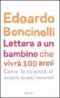 Lettera a un bambino che vivr� fino a 100 anni. eBook
