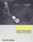'60-'70. Arte italiana. Percorsi della ricerca