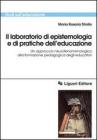 Il laboratorio di epistemologia e di pratiche delleducazione. Un approccio neurofenomenologico alla formazione pedagogica degli educatori. eBook
