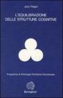 L' equilibrazione delle strutture cognitive